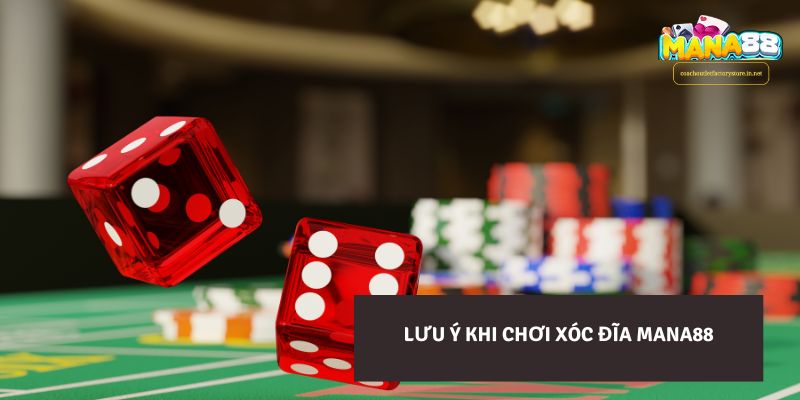 Lưu ý khi chơi Xóc Đĩa Mana88